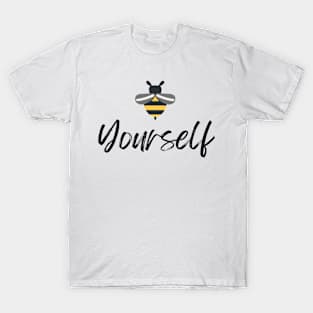 Bee Yourself T-Shirt